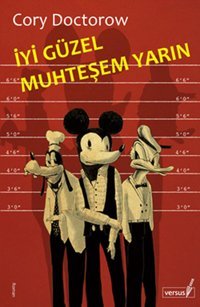 İyi Güzel Muhteşem Yarın Cory Doctorow Versus
