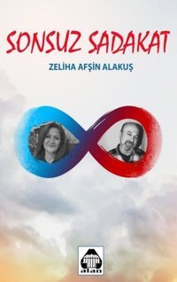 Sonsuz Sadakat Zeliha Afşin Alakuş Yeni Alan Yayıncılık