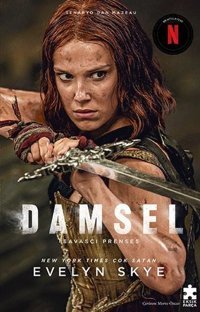 Damsel - Savaşçı Prenses Evelyn Skye Eksik Parça Yayınları