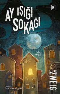 Ay Işığı Sokağı Stefan Zweig Parodi Yayınları