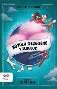 Büyülü Gezegene Yolculuk - Sakuranın Gizemi 1 Zeynep Eyüpoğlu Cezve Çocuk