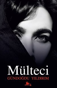 Mülteci Gündoğdu Yıldırım Kırmızı Leylek Yayınları