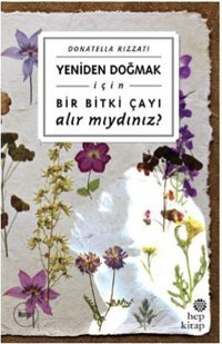 Bir Bitki Çayı Alır Mıydınız? Donatella Rizzati Hep Kitap