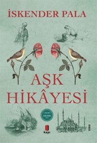 İmzalı - Aşk Hikayesi İskender Pala Kapı Yayınları