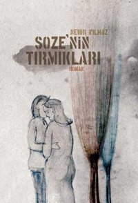 Soze'nin Tırmıkları Nehir Yılmaz Yitik Ülke Yayınları