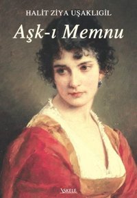 Aşk-ı Memnu Halid Ziya Uşaklıgil İskele Yayıncılık