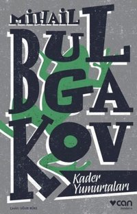Kader Yumurtaları Mihail Bulgakov Can Yayınları