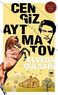 Elveda Gülsarı Cengiz Aytmatov Ötüken Neşriyat