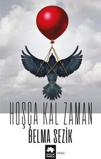 Hoşça Kal Zaman Belma Sezik Eksik Parça Yayınları