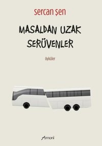 Masaldan Uzak Serüvenler - Öyküler Sercan Şen Armoni