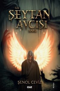 İlk Şeytan Avcısı Kabil Şenol Ceviz GİZ