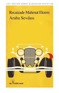 Araba Sevdası Recaizade Mahmut Ekrem İlgi Kültür Sanat Yayınları