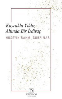 Kuyruklu Yıldız Altında Bir İzdivaç Hüseyin Rahmi Gürpınar Dekalog Yayınları