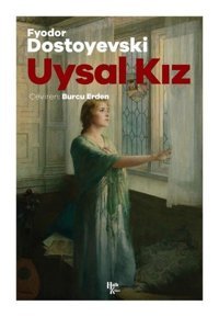 Uysal Kız Fyodor Mihayloviç Dostoyevski Halk Kitabevi
