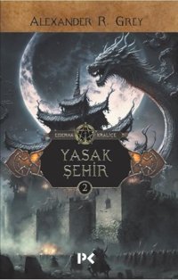 Yasak Şehir - Ejderha Kraliçe 2 Alexander R. Grey Profil Kitap
