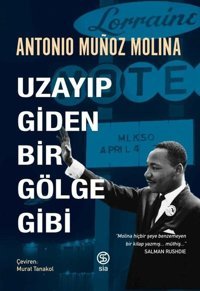 Uzayıp Giden Bir Gölge Gibi Antonio Munoz Molina Sia