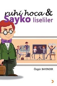 Ruhi Hoca ve Sayko Liseliler Özgür Bayındır Cinius