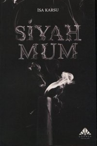 Siyah Mum İsa Karsu Görmek Yayınları