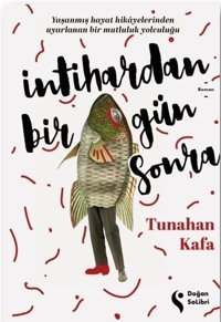İntihardan Bir Gün Sonra Tunahan Kafa Doğan Solibri