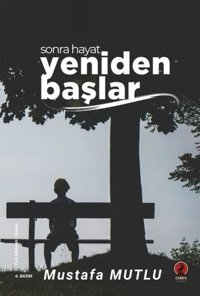 Sonra Hayat Yeniden Başlar Mustafa Mutlu Ceren Yayınevi