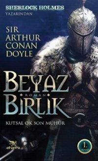 Beyaz Birlik 1 - Kutsal Ok Son Mühür Elhamra
