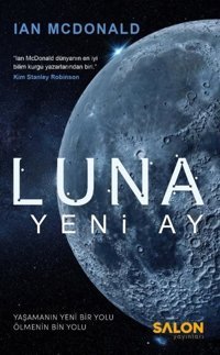 Luna - Yeni Ay Ian McDonald Salon Yayınları