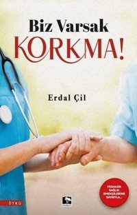 Biz Varsak Korkma! Erdal Çil Çınaraltı Yayınları