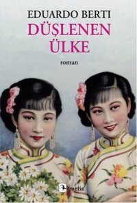 Düşlenen Ülke Eduardo Berti Metis Yayınları