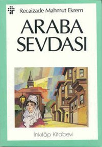 Araba Sevdası Recaizade Mahmut Ekrem İnkılap Kitabevi