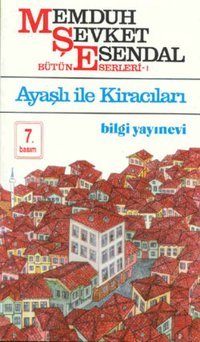 Ayaşlı ile Kiracıları Memduh Şevket Esendal Bilgi Yayınevi