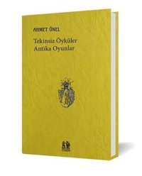 Tekinsiz Öyküler Antika Oyunlar Ahmet Önel Pikaresk Yayınevi