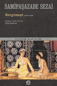 Sergüzeşt - Eleştirel Basım Samipaşazade Sezai İletişim Yayınları