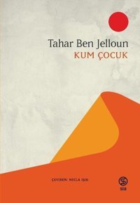 Kum Çocuk Tahar Ben Jelloun Sia