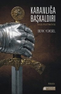 Karanlığa Başkaldırı Berk Yüksel Akılçelen Kitaplar