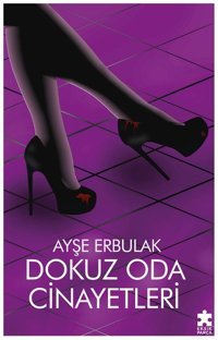 Dokuz Oda Cinayetleri Ayşe Erbulak Eksik Parça Yayınları