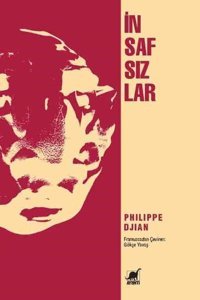 İnsafsızlar Philippe Djian Ayrıntı Yayınları