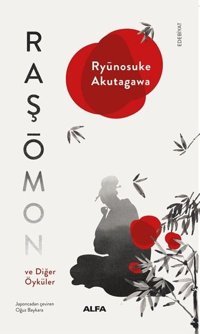 Raşomon ve Diğer Öyküler Ryunosuke Akutagawa Alfa Yayıncılık