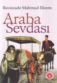 Araba Sevdası Recaizade Mahmut Ekrem Türk Edebiyatı Vakfı Yayınları