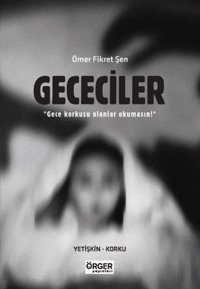 Gececiler Ömer Fikret Şen Örger Yayınları
