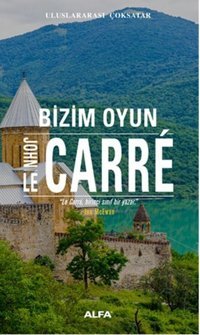 Bizim Oyun John Le Carre Alfa Yayıncılık