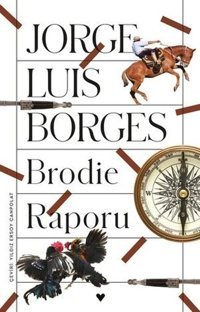 Brodie Raporu Jorge Luis Borges Can Yayınları