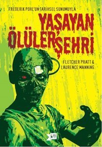 Yaşayan Ölüler Şehri Laurance Manning, Fletcher Pratt Altıkırkbeş Basın Yayın