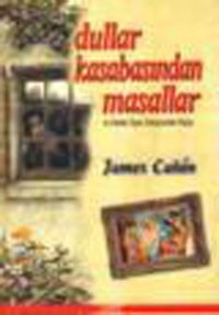 Dullar Kasabasından Masallar James Canon Abis Yayınları