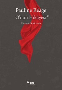 O'nun Hikayesi Pauline Reage Sel Yayıncılık