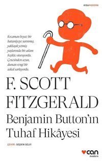 Benjamin Buttonın Tuhaf Hikayesi - Kısa Modern F. Scott Fitzgerald Can Yayınları