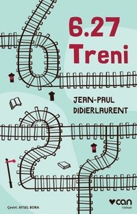 6.27 Treni Jean Paul Didierlaurent Can Yayınları