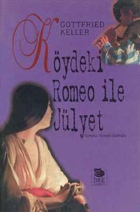 Köydeki Romeo İle Julyet Gottfried Keller İmge Kitabevi