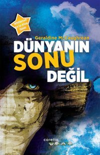 Dünyanın Sonu Değil Geraldine McCaughrean Caretta Yayıncılık