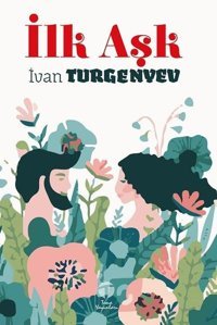 İlk Aşk İvan Turgenyev Tema Yayınları