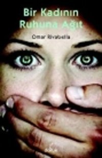Bir Kadının Ruhuna Ağıt Omar Rivabella Doruk Yayınları